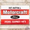 We Install Motorcraft Original Equipment Parts SST Sign w/ Ford Oval