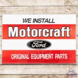 We Install Motorcraft Original Equipment Parts SST Sign w/ Ford Oval
