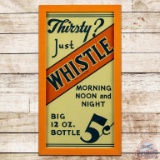 Thirsty Just Whistle Morning Noon and Night 5 Cents SST Sign
