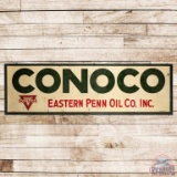 Large Conoco Eastern Penn Oil Co. 10' SST Sign w/ Logo