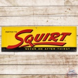 Squirt Never an After-Thirst Horizontal Embossed SST Sign