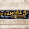 La Famosa 5 Cents Cigars Embossed SS Tin Sign
