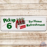 1956 Coca Cola Pick Up 6 For Home Refreshment SS Tin Sign w/ 6 Pack