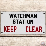 Watchman Station Keep Clear SS Porcelain Sign