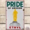 Pride of Oregon Ethyl SS Porcelain Gas Pump Plate Sign w Logo