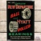 We Use Genuine New Departure Ball and Hyatt Auto Roller Bearings SS Tin Sign
