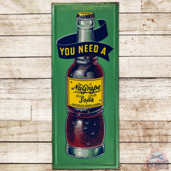 You Need A Nugrape Soda Emb. Vertical SS Tin Sign w/ Bottle