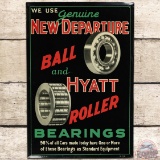 We Use Genuine New Departure Ball and Hyatt Auto Roller Bearings SS Tin Sign