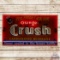 Orange Crush Carbonated Beverages Emb. Single Sided Tin Neon Sign w/ Crushy