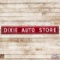 Dixie Auto Store 15' Horizontal Single Sided Porcelain Sign