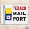 Scarce 1946 Texaco Mail Port Single Sided Porcelain Sign w/ Flags