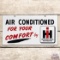 Rare NOS IH International Harvester Air Conditioned for your Comfort Double Sided Porcelain Sign
