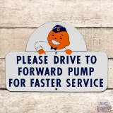 Excellent Union 76 Please Drive to Forward Pump for Faster Service Single Sided Porcelain Sign