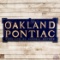 Oakland Pontiac Products of General Motors 8' Die Cut Single Sided Porcelain Milk Glass Sign