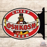 Superb Chief Oshkosh Beer Double Sided Tin Flange Sign