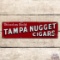 Good as Gold Tampa Nugget Cigars Single Sided Porcelain Sign