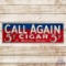 Call Again Cigars 5 Cents 