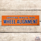 Superb Union 76 Certified Minuteman Wheel Alignment Single Sided Porcelain Sign