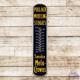 Pollack Wheeling Stogies Smoke Melo-Crowns Single Sided Tin Thermometer