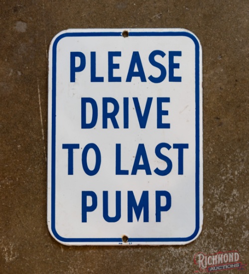 Please Drive to Last Pump Single Sided Porcelain Service Station Sign