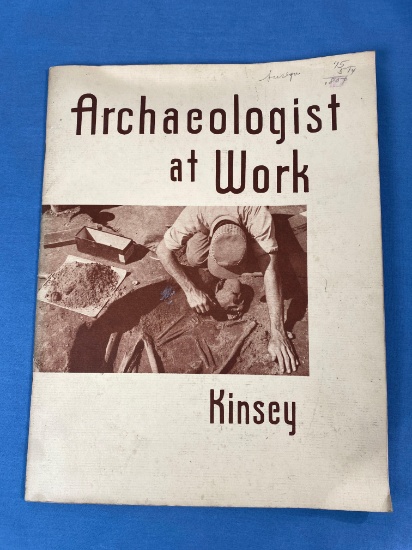 Archaeologist at Work 1964, W. Fred Kinsey, III