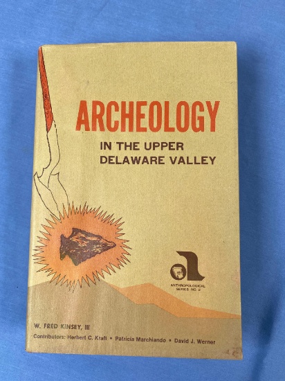 Archeology in Upper Delaware Valley No. 2 1972, W. Fred Kinsey, III