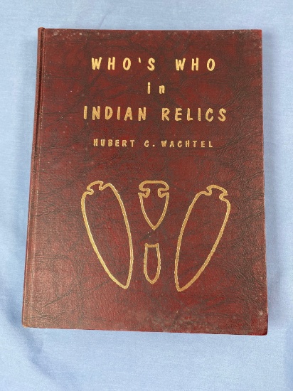 Who?s Who in Indian Relics 1968, Hubert C. Wachtel