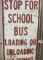 Stop For School Bus Loading or Unloading Sign
