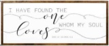 I Have Found The One Whom my Soul Loves Sign - Bedroom Signs Above the Bed