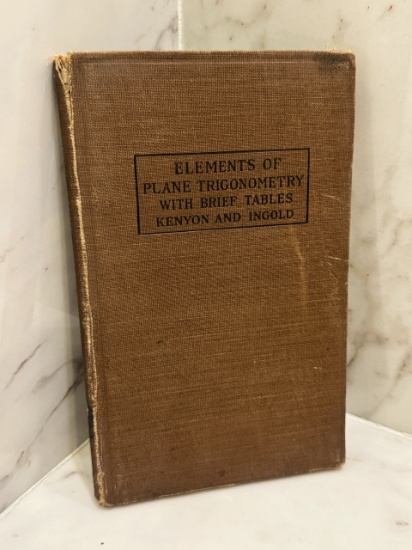 Elements of Plane Trigonometry With Brief Tables (1919) Book By Alfred Monroe and Louis Ingold