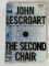 The Second Chair / John Lescroart (2004) - Hardback Book w/ Dust Cover - 1st Ed