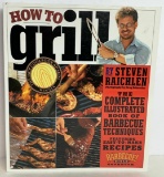 How To Grill By Steven Raichlen The Complete Illustrated Book Of Barbecue