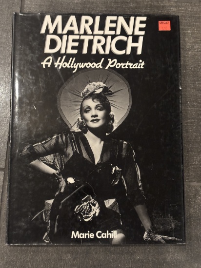 Marlene Dietrich A Hollywood Portrait by Marie Cahill