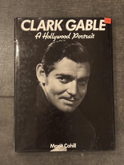 Clark Gable A Hollywood Portrait by Marie Cahill