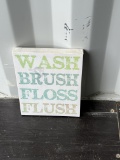 Wash Brush Floss Flush Bathroom Canvas Sign - Used Condition