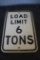 METAL LOAD LIMIT 6 TONS SIGN