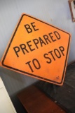 METAL BE PREPARED TO STOP SIGN