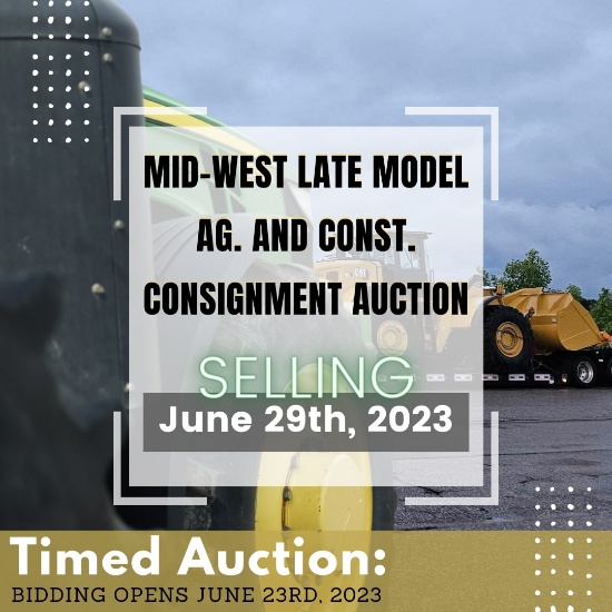 Midwest Late Model Ag and Const Consignment Auct.