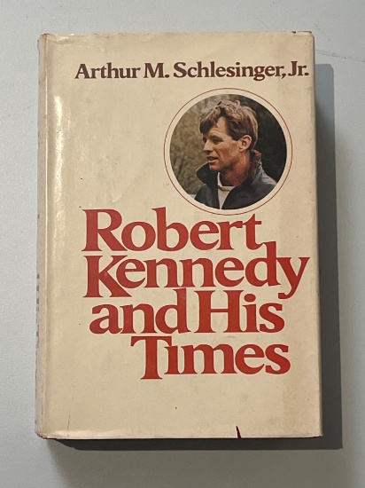 Robert Kennedy and His Times by Arthur M. Schlesinger, Jr.