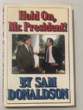 Hold On, Mr. President! by Sam Donaldson (First Edition)