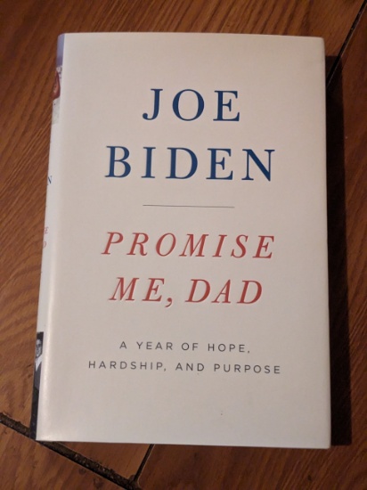 2018 Promise Me, Dad: A Year of Hope, Hardship, and Purpose by Biden, Joe