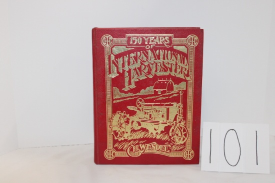 150 Years of International Harvester by C. H. Wendel