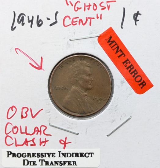ERROR 1946-S Lincoln Wheat Cent - Collar Clash and Progressive Indirect Die Transfer Errors