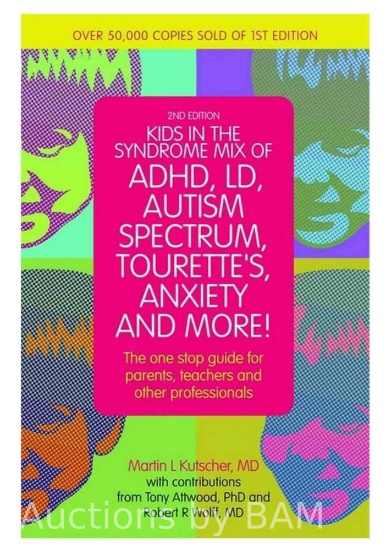 Kids in the Syndrome Mix of Adhd, LD, Autism Spectrum, Tourettes, Anxiety, and More! : The One-Stop