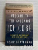 WELCOME TO THE GODDAMN ICE CUBE BY AUTHOR BLAIR BRAVERMAN BOOK MSRP 27.00