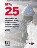 NFPA 25, Standard for the Inspection, Testing, and Maintenance of Water-Based Fire Protection Sys...