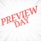 PREVIEW DAY