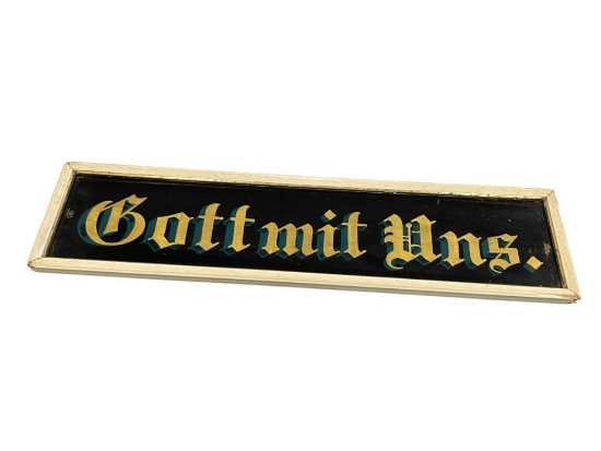 VINTAGE WWII ERA GOD WITH US "GOTT MIT UNS" GERMAN REVERSE PAINTED GLASS SIGN WITH WOOD FRAME