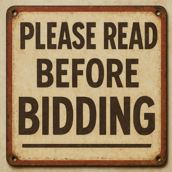 PLEASE READ BEFORE BIDDING