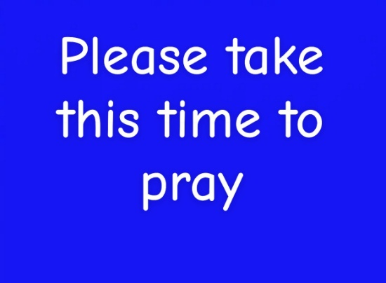 ## TIME FOR PRAYER ##